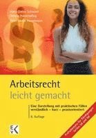 bokomslag Arbeitsrecht - Leicht Gemacht: Eine Darstellung Mit Praktischen Fallen: Verstandlich - Kurz - Praxisorientiert