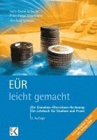 bokomslag Eur - Leicht Gemacht: Die Einnahme-Uberschuss-Rechnung: Ein Lehrbuch Fur Studium Und Praxis