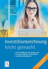 bokomslag Investitionsrechnung - Leicht Gemacht: Eine Einfuhrung Fur Studierende an Universitaten, Hochschulen Und Berufsakademien