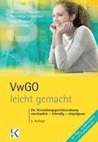 bokomslag Vwgo - Leicht Gemacht: Die Verwaltungsgerichtsordnung: Anschaulich - Lebendig - Einpragsam