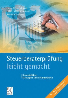 bokomslag Steuerberaterprufung - Leicht Gemacht: Unverzichtbar: Strategien Und Losungswissen