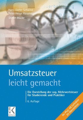 Stefan Mucke, Peter-Helge Hauptmann - Umsatzsteuer - Leicht Gemacht: Die Darstellung Der Sog. Mehrwertsteuer Fur Studierende Und Praktiker, Häftad