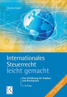 Stephan Kudert - Internationales Steuerrecht - Leicht Gemacht: Eine Einfuhrung Fur Studium Und Berufspraxis, Häftad
