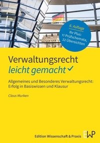 bokomslag Verwaltungsrecht - Leicht Gemacht: Allgemeines Und Besonderes Verwaltungsrecht: Erfolg in Basiswissen Und Klausur