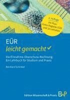 Eur - Leicht Gemacht: Die Einnahme-Uberschuss-Rechnung: Ein Lehrbuch Fur Studium Und PRAXIS