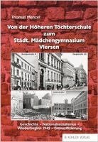 Thomas Menzel - Von der Höheren Töchterschule zum Städt. Mädchengymnasium Viersen, Inbunden