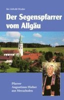 bokomslag Segenspfarrer vom Allgäu