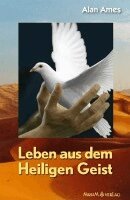 Alan Ames - Leben aus dem Heiligen Geist, Häftad