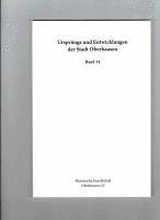 bokomslag Ursprünge und Entwicklung der Stadt Oberhausen. Quellen und Forschungen... / Ursprünge und Entwicklungen der Stadt Oberhausen