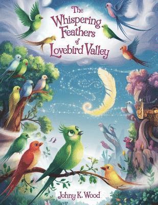 The Whispering Feathers of Lovebird Valley 1