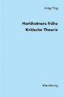 bokomslag Horkheimers frühe Kritische Theorie