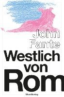 John Fante - Westlich von Rom, Häftad
