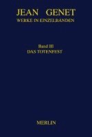 Jean Genet - Werke in Einzelbänden 3. Das Totenfest, Inbunden
