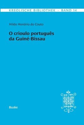 bokomslag O crioulo portugues da Guine-Bissau