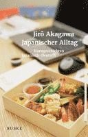 Jiro Akagawa, Gerhard Bierwirth, Arno Moriwaki - Japanischer Alltag. Kurzgeschichten, Häftad