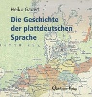 bokomslag Die Geschichte der plattdeutschen Sprache