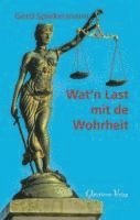 bokomslag Wat `n Last mit de Wohrheit