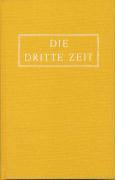 bokomslag Die Dritte Zeit. Wiederkunft des Herrn - Das Zeitalter des Heiligen Geistes