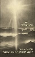 Carl Welkisch - Der Mensch zwischen Geist und Welt, Häftad