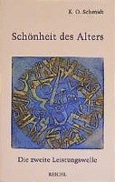 Karl O. Schmidt - Schönheit des Alters, Häftad