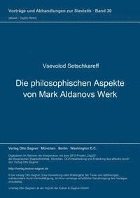 bokomslag Die Philosophischen Aspekte Von Mark Aldanovs Werk