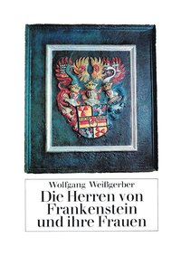 bokomslag Die Herren von Frankenstein und ihre Frauen