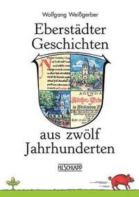 bokomslag Eberstdter Geschichten aus zwlf Jahrhunderten