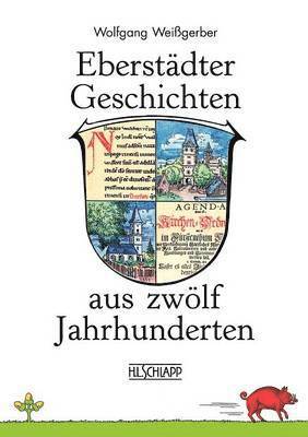 bokomslag Eberstadter Geschichten aus zwoelf Jahrhunderten