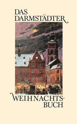 Das Darmstdter Weihnachtsbuch 1