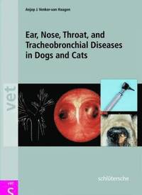 bokomslag Ear, Nose, Throat and Tracheobronchial Diseases in Dogs and Cats