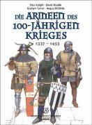 bokomslag Die Armeen des 100-jährigen Krieges (1337 - 1453)