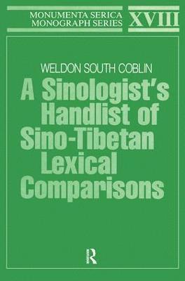 bokomslag A Sinologists Handlist of Sino-Tibetan Lexical Comparisons