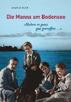 bokomslag "Haben es ganz gut getroffen ..." - Die Manns am Bodensee