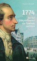 bokomslag 1774. Als die jungen Genies die Freiheit suchten