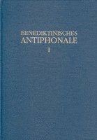 bokomslag Benediktinisches Antiphonale I-III / Benediktinisches Antiphonale Band I