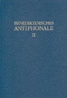bokomslag Benediktinisches Antiphonale I-III /Benediktinisches Antiphonale Band II