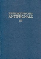 bokomslag Benediktinisches Antiphonale Band III