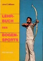 John C. Williams - Lehrbuch des Bogensports, Häftad