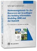 bokomslag Vermessungskunde für das Bauwesen mit Grundlagen des Building Information Modeling (BIM) und der Statistik