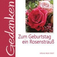 bokomslag Zum Geburtstag ein Rosenstrauß