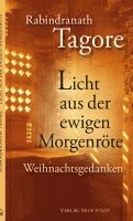 Rabindranath Tagore, Victor Mendes - Licht aus der ewigen Morgenröte, Inbunden