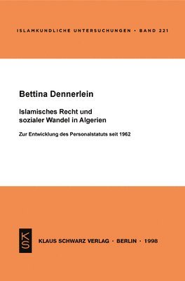 Bettina Dennerlein - Islamisches Recht Und Sozialer Wandel in Algerien, Häftad