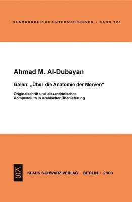 bokomslag Galen: Über Die Anatomie Der Nerven: Originalschrift Und Alexandrinisches Kompendium in Arabischer Überlieferung