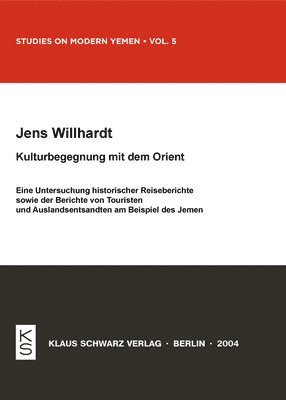 Jens Willhardt - Kulturbegegnung Mit Dem Orient, Häftad