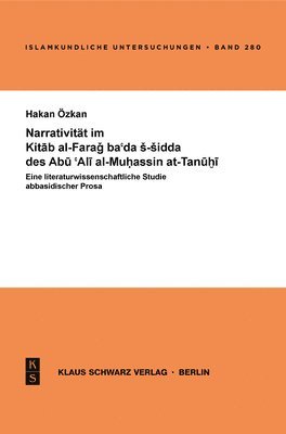 Hakan Özkan - Narrativität Im Kitab Al-Farag Ba'ada S-Sidda Des Abu 'Ali Al-Muhassin At-Tanuhi, Häftad