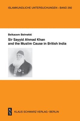bokomslag Sir Sayyid Ahmad Khan and the Muslim Cause in British India