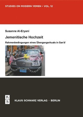 bokomslag Jemenitische Hochzeit: Rahmenbedingungen Eines Übergangsrituals in Sanaa