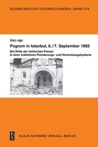 bokomslag Pogrom in Istanbul, 6./7. September 1955: Die Rolle Der Türkischen Presse in Einer Kollektiven Plünderungs- Und Vernichtungshysterie