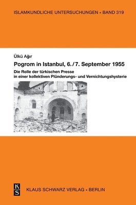 bokomslag Pogrom in Istanbul, 6./7. September 1955: Die Rolle Der Türkischen Presse in Einer Kollektiven Plünderungs- Und Vernichtungshysterie