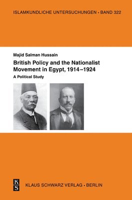 bokomslag British Policy and the Nationalist Movement in Egypt, 1914-1924